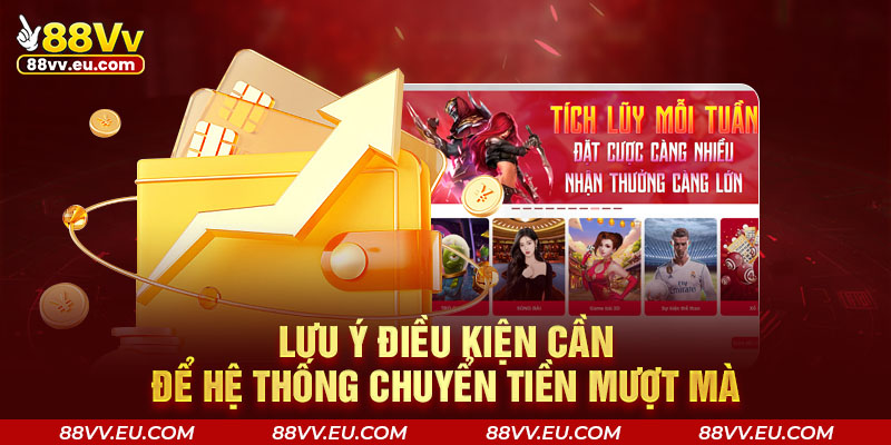 Lưu ý điều kiện cần để hệ thống chuyển tiền 88VV mượt mà